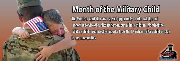 Frequent Moves, Parental Deployments And Life Transitions... This April Is Month Of The Military Child! Frequent Moves, Parental Deployments And Life Transitions... This April Is Month Of The Military Child!