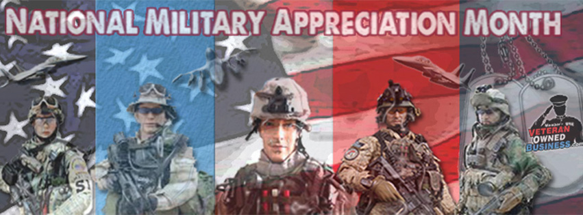 May 2017 is National Military Appreciation Month!