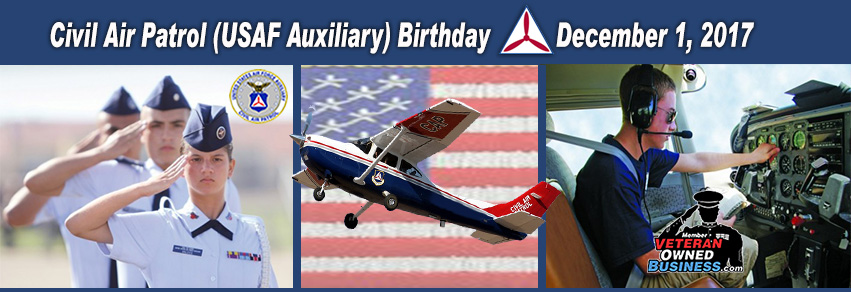 Happy Birthday to The Civil Air Patrol (USAF Auxiliary) December 1, 2017