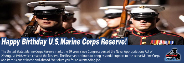 8/29/2015 Marks the 99th Birthday of the U.S. Marine Corps Reserve (USMCR)