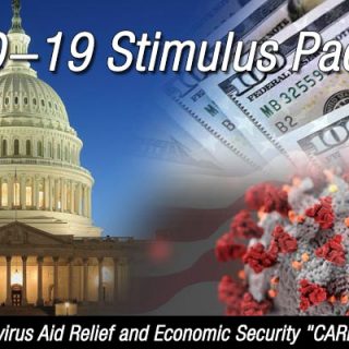 COVID-19 Stimulus Package: (Coronavirus Aid Relief and Economic Security "Cares" Act)