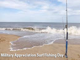 Military Appreciation Surf Fishing Day! Military Appreciation Surf Fishing Day!