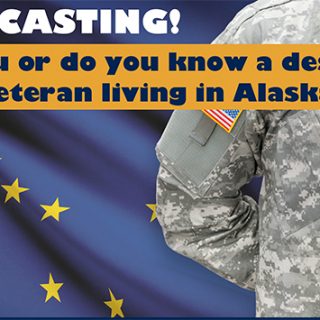 Casting Call Alert: Alaska Veterans
